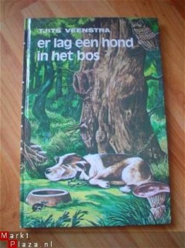 Er lag een hond in het bos door Tjits Veenstra - 1