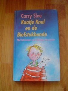 Kaatje Knal en de biefstukbende door Carry Slee