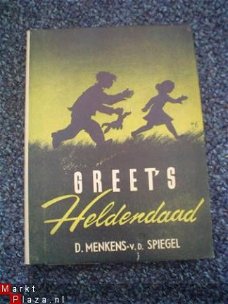 Greet's heldendaad door D. Menkens-v.d. Spiegel