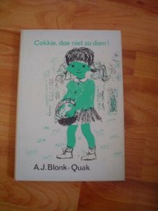 Cokkie, doe niet zo dom! door A.J. Blonk-Quak