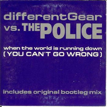 Different Gear Vs. The Police ‎– When The World Is Running Down (You Can't Go Wrong) 2 Track CDSing - 1