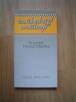 Taxibedrijf Antiloop en andere taalcuriosa, Jules Welling - 1