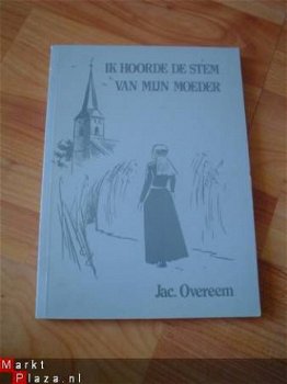 Ik hoorde de stem van mijn moeder door Jac. Overeem - 1