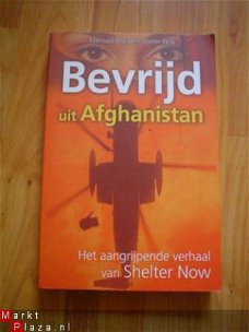 Bevrijd uit Afghanistan door Eberhard Mühlan & Shelter Now