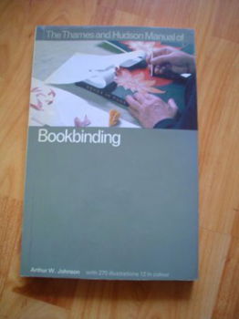 The Thames and Hudson manual of bookbinding, A.W. Johnson - 1