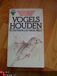 Vogels houden door Vriends & Vriends-Parent