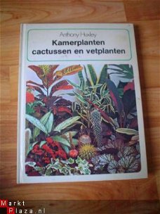 Kamerplanten, cactussen en vetplanten door Anthony Huxley