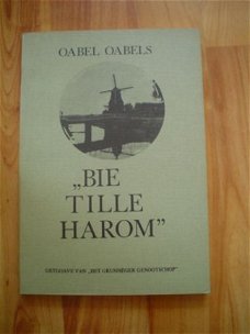 Bie Tille harom door Oabel Oabels