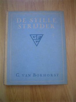 De stille strijder door G. van Bokhorst - 1