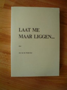 Laat me maar liggen door Ans van der Heide-Kort - 1