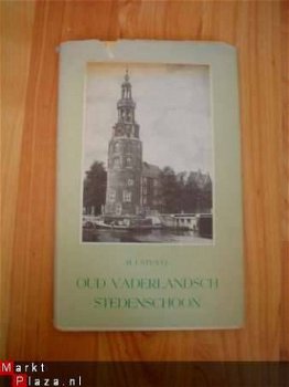 Oud vaderlandsch stedenschoon door H.J. Stuvel - 1