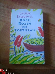 Rode rozen en tortilla's door Laura Esquivel