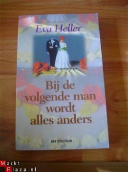 Bij de volgende man wordt alles anders door Eva Heller - 1