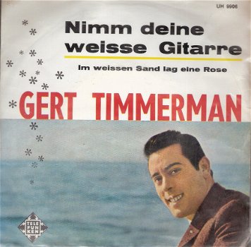 Gert Timmerman - Nimm Deine Weisse Gitarre- Im Weissen Sand - 1