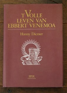 Hanny Diemer - 't Volle leven van Ebbert Venemoa (Gronings)