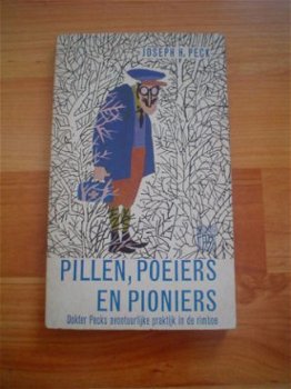 Pillen, poeiers en pioniers door Joesph H. Peck - 1