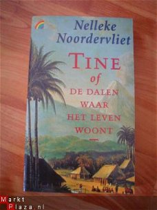 Tine of de dalen waar het leven woont door N. Noordervliet