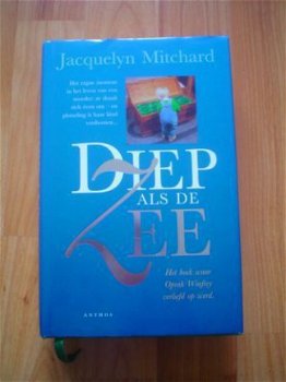 Diep als de zee door Jacquelin Mitchard - 1