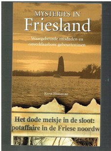 Mysteries in Friesland door Kerst Huisman
