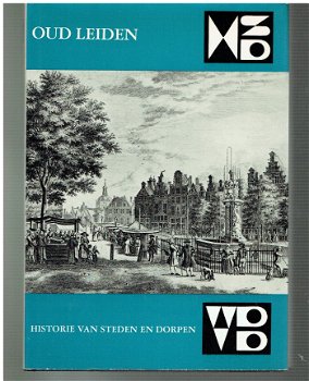 Historie van steden en dorpen: Oud Leiden, B.A, v, Mourik - 1