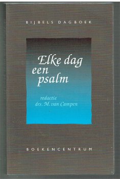 Elke dag een psalm, bijbels dagboek door M. van Campen - 1