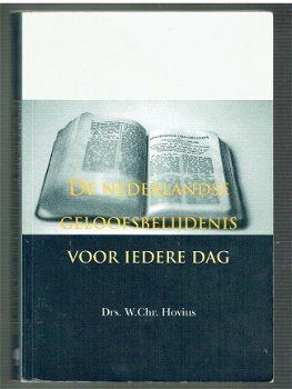 De Nederlandse geloofsbelijdenis voor iedere dag, W.Hovius - 1