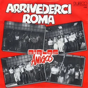 Bibelos Amigo's ‎: Arrivederci Roma (1980) - 1