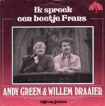 Andy Green & Willem Draaier ‎: Ik Spreek Een Beetje Frans (1984) - 0