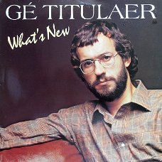 Gé Titulaer  -Lp  What's New - Jazz-Funk, Easy Listening - NL vinyl Mint- Review Album   -Never Play