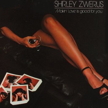 Shirley Zwerus -LP Makin' Love Is Good For You - soft rock vocal-Mint- Review Album -Never Played - 1