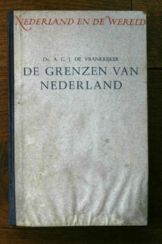 Dr. A.C.J. De Vrankrijker - Nederland en de Wereld / De grenzen van Nederland - 1