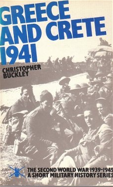 Greece and Crete 1941 by Christopher Buckley