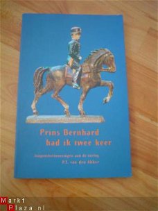 Prins Bernhard had ik twee keer door P.T. van den Akker