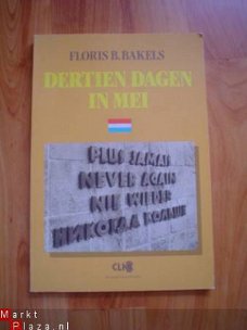 Dertien dagen in mei door Floris B. Bakels