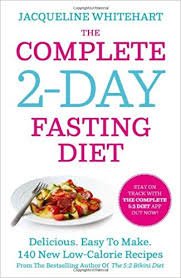 Jacqueline Whitehart - The Complete 2-Day Fasting Diet  (Engelstalig)