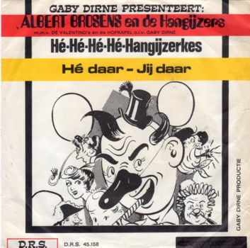 Albert Brosens en De Hangijzers (: Hé-Hé-Hé-Hé-Hangijzerkes (1969) - 1