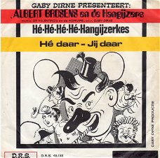 Albert Brosens en De Hangijzers (: Hé-Hé-Hé-Hé-Hangijzerkes (1969)