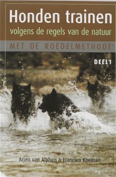 Honden trainen volgens de regels van de natuur met de roedelmethode deel 1