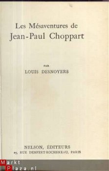 LOUIS DESNOYERS**LES MESAVENTURES DE JEAN-PAUL CHOPPART**NEL - 2