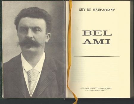 GUY DE MAUPASSANT**BEL-AMI**LE TRESOR DES LETTRES FRANCAISES - 1