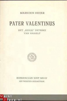 PATER VALENTINUS**HET HEILIG PATERKE VAN HASSELT**M. HEIJER - 1