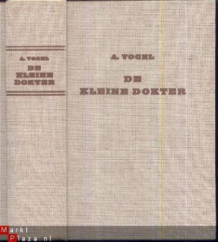 A. VOGEL**DE KLEINE DOKTER**ADVIEZEN ZWITSERSE VOLKSGENEESKU - 1