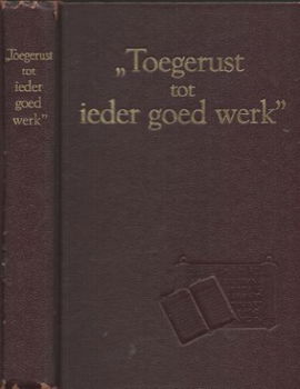 TOEGERUST TOT IEDER GOED WERK**HET PAD EEFENEN VOOR BIJBELST - 1