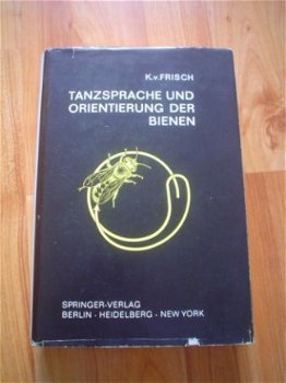 Tanzsprache und Orientierung der Bienen, K. v. Frisch - 1