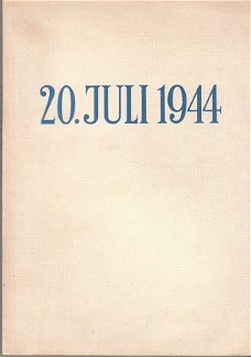 20 juli 1944 (verzet tegen Hiltler, Stauffenberg)