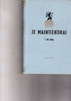 Je maintiendrai, derde deel door L. de Jong - 1