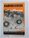 [1958] Bandrecorder voor zelfbouw, red. Radio Bulletin, De Muiderkring - 1 - Thumbnail