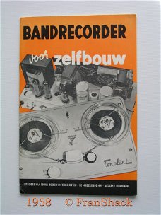 [1958] Bandrecorder voor zelfbouw, red. Radio Bulletin, De Muiderkring