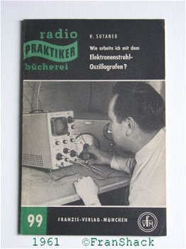 [1961] Wie arbeite ich mit dem Elektronenstrahloszillografen?, Sutaner, Franzis Verlag. - 1