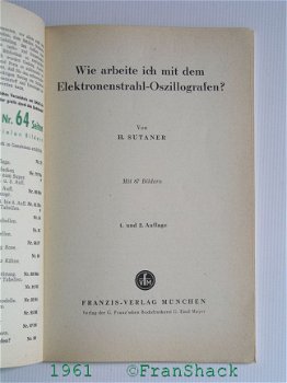 [1961] Wie arbeite ich mit dem Elektronenstrahloszillografen?, Sutaner, Franzis Verlag. - 2